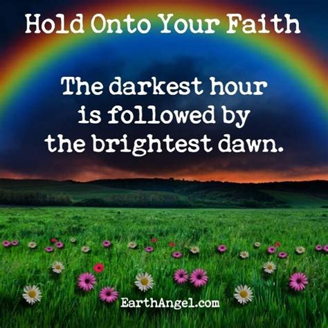 Hold Onto Your Faith The Darkest Hour Is Followed By The Brightest