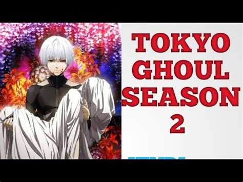 Tokyo Ghoul Season 2 HINDI REVIEW YouTube