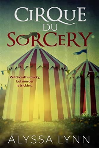 Cirque Du Sorcery By Alyssa Lynn Goodreads