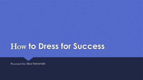 Ppt How To Dress For Success Powerpoint Presentation Free Download