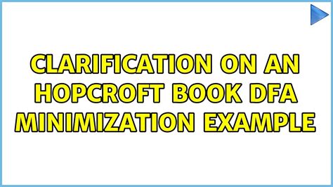 Clarification On An Hopcroft Book Dfa Minimization Example Youtube