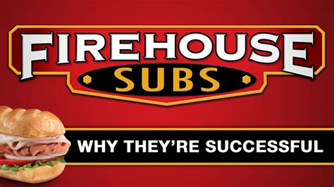 Firehouse Subs Why Theyre Successful Youtube