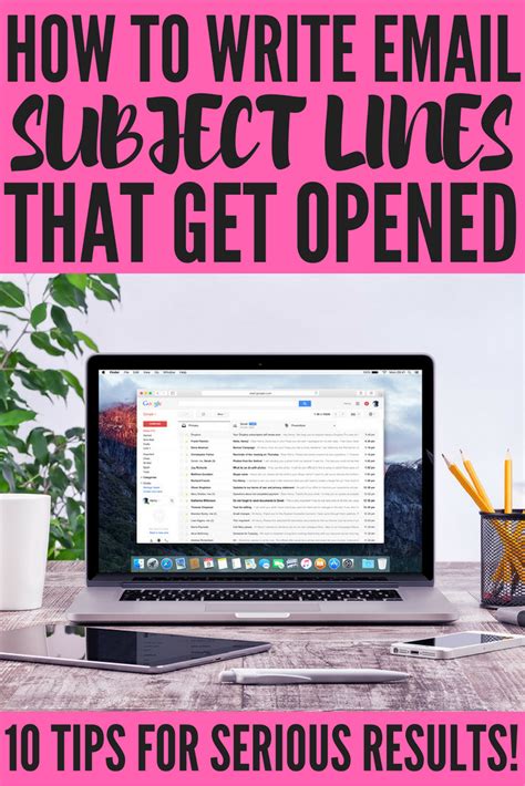 10 Tips To Teach You How To Write Email Subject Lines That Get Opened