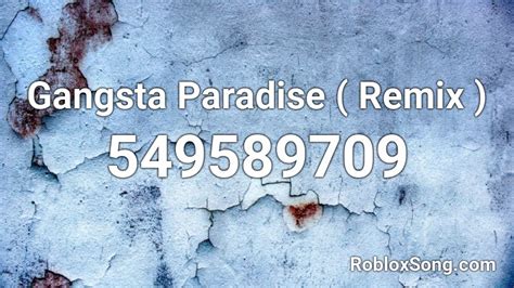 Gangsta Paradise Remix Roblox Id Roblox Music Codes