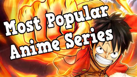 Top 10 Most Popular Anime Series Youtube