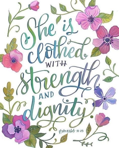 Proverbs She Is Clothed With Strength And Dignity Quotes About