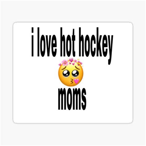 i love hot hockey moms shirts sticker for sale by farahdouib15 redbubble