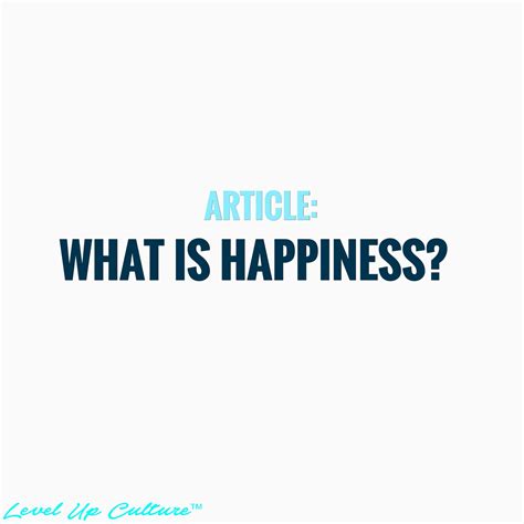 What Is Happiness? | What is happiness, Define happiness, Happiness meaning