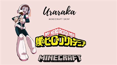 Making Uraraka Ochaco From My Hero Academia Into A Minecraft Skin