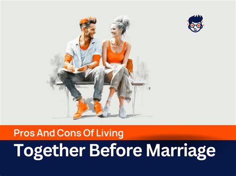 living together before marriage advantages and disadvantages