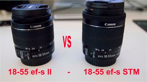Canon 18 55mm 35 56 Ii Vs 18 55 Stm Lens Review Youtube