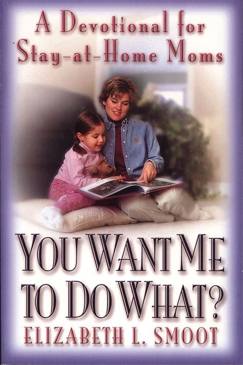 You Want Me To Do What By Elizabeth Smoot Clc Publications