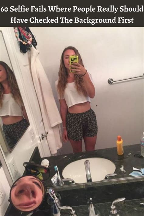 60 Selfie Fails By People Who Should Have Checked The Background First Selfie Fail Snap