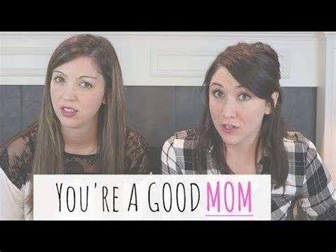 You Re A Good Mom Mom Humor Mom Fail Mom Video