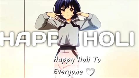 Happy Holi Amv 🌈 Holi Anime Music Video Youtube