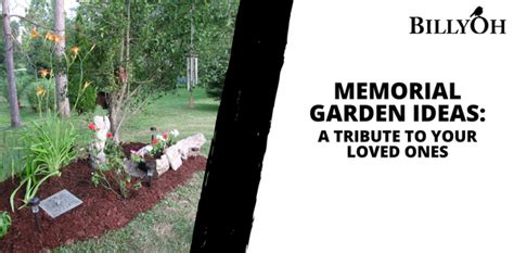 Memorial Garden Ideas A Tribute To Loved Ones Billyoh