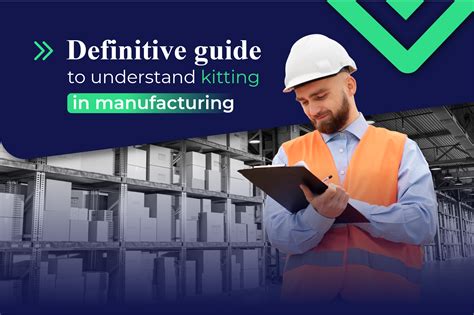 Definitive Guide To Understand Kitting In Manufacturing First And Last Mile 3pl Logistics