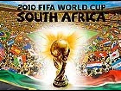 Fifa World Cup South Africa Youtube