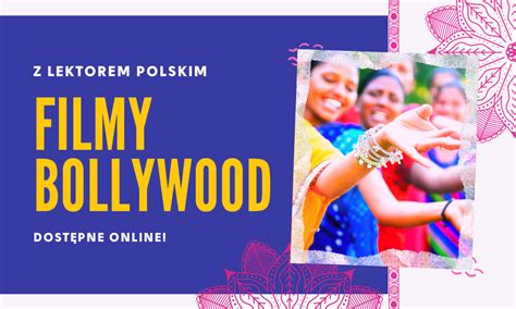 Filmy Bollywood Z Lektorem Polskim Online Na Indyjskim Ekranie