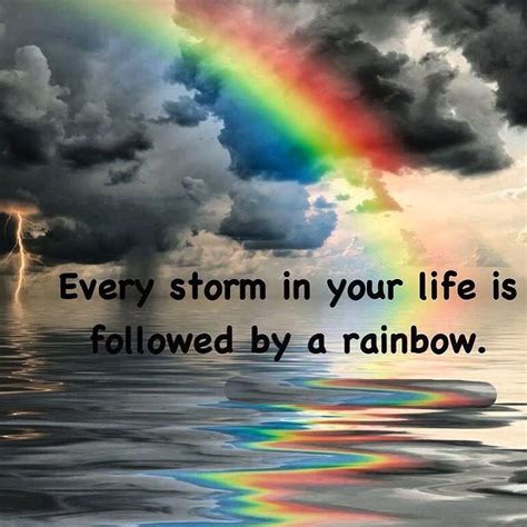 A Rainbow In The Middle Of Water With Clouds Above It And A Quote About