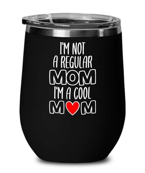 Im A Cool Mom Wine Tumbler Funny Mother Tumbler Mom Etsy