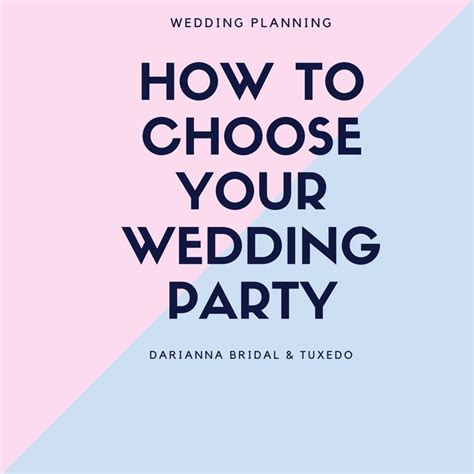 Bride Tribe How To Choose Your Wedding Party Darianna Bridal
