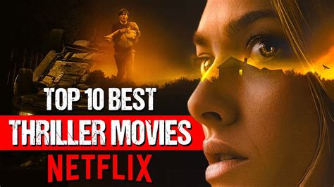 10 Best Thriller Movies On Netflix Youtube