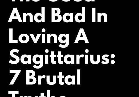 The Good And Bad In Loving A Sagittarius 7 Brutal Truths Zodiac Blogs