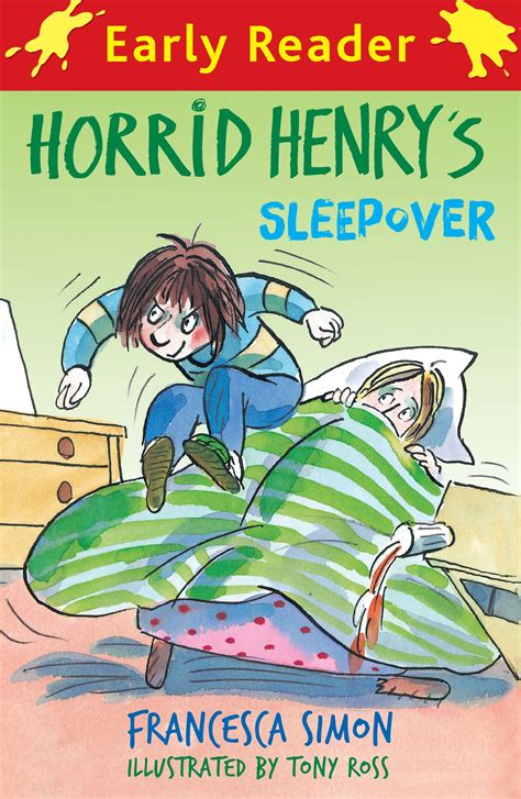 An easy early reader story for beginner readers, toddlers and preschoolers (learn to read happy bird 31) happy books. Horrid Henry Early Reader: Horrid Henry's Sleepover by ...