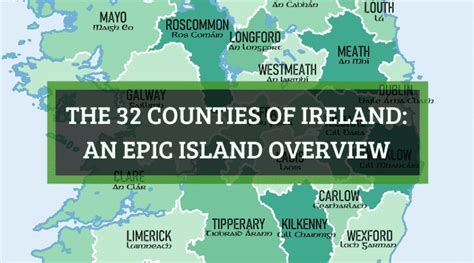 The 32 Counties Of Ireland An Epic Island Overview Ireland Before