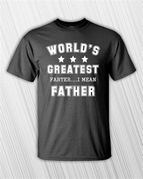 Worlds Greatest Father Farter T Shirt Men By Milwaukeeapparel