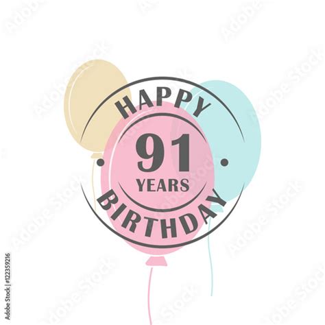 Happy Birthday 91 Years Round Logo With Festive Balloons Greeting
