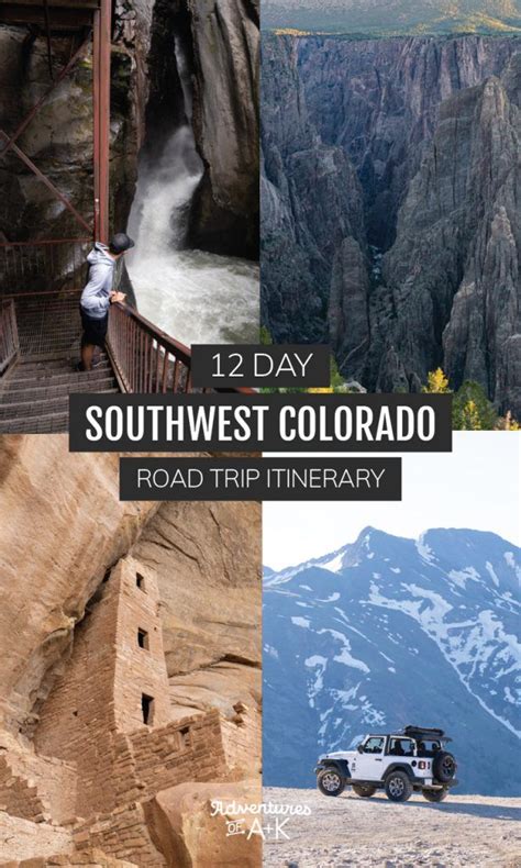12 Day Southwest Colorado Road Trip Itinerary Adventures Of Ak