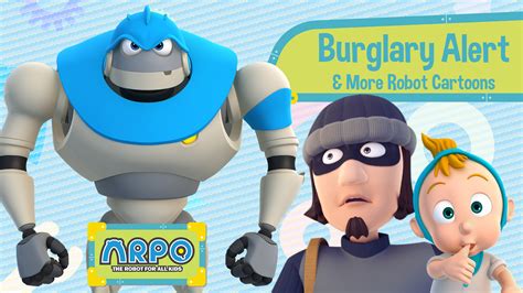 Watch Arpo The Robot For All Kids Burglary Alert And More Robot