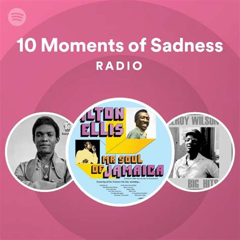 10 Moments Of Sadness Radio Playlist By Spotify Spotify