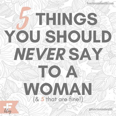 5 Things You Should Never Say To A Woman International Womens Day