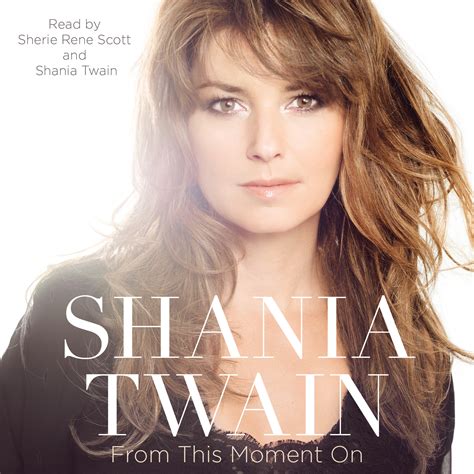 From This Moment On Audiobook By Shania Twain Sherie Rene Scott