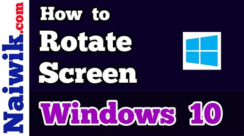 How To Rotate The Screen In Windows 10 Youtube