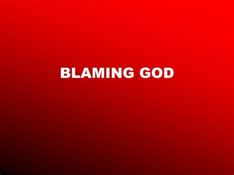 Ppt Blaming God Powerpoint Presentation Free Download Id2825607