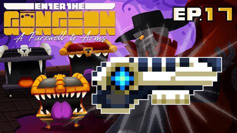 Enter The Gungeon A Farewell To Arms Ep17 Armas Gigantes Youtube