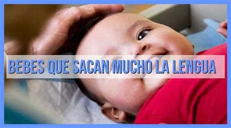 ¡descubre La Divertida Forma De Los Bebés De Sacar La Lengua Mundo Bebe