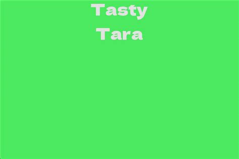 tasty tara facts bio career net worth aidwiki