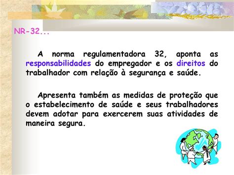 Qual O Objetivo Da Norma Regulamentadora 32