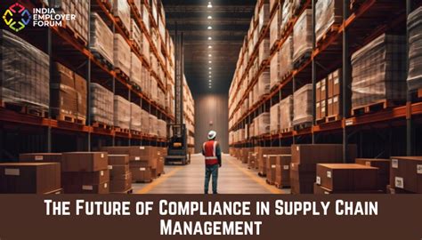 The Future Of Compliance In Supply Chain Management