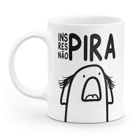 Caneca Flork Inspira Respira não Pira Canecas 24 Horas