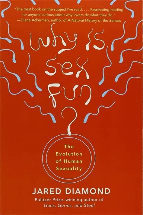 Why Is Sex Fun The Evolution Of Human Sexuality Diamond Jared M