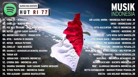 Kumpulan Lagu Kemerdekaan Indonesia 2022 Bikin Semangat Youtube