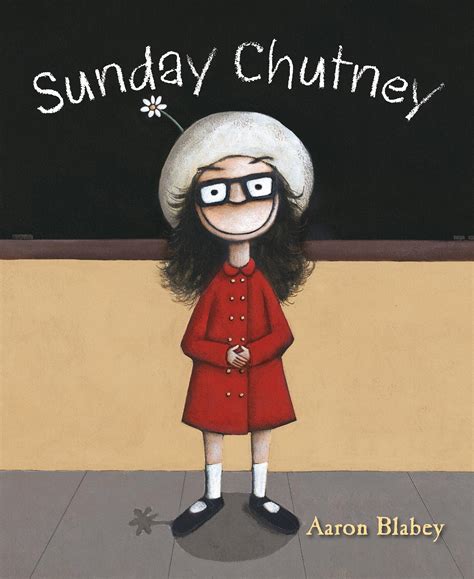 Sunday Chutney By Aaron Blabey Penguin Books Australia