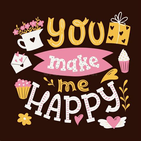 You Make Me Happy Hand Drawn Typography Poster Stock Vector