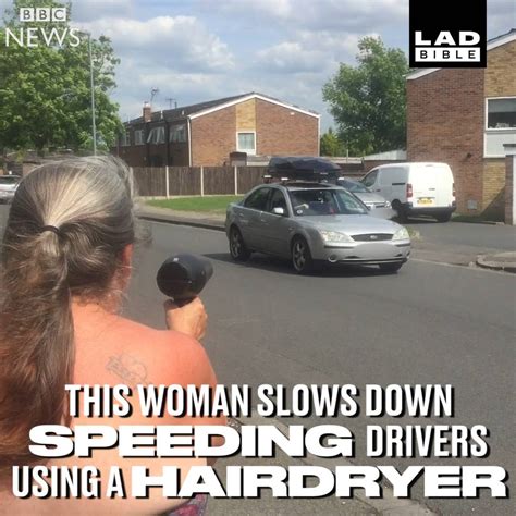 Ladbible This Woman Slows Down Speeding Drivers Using A Hairdryer